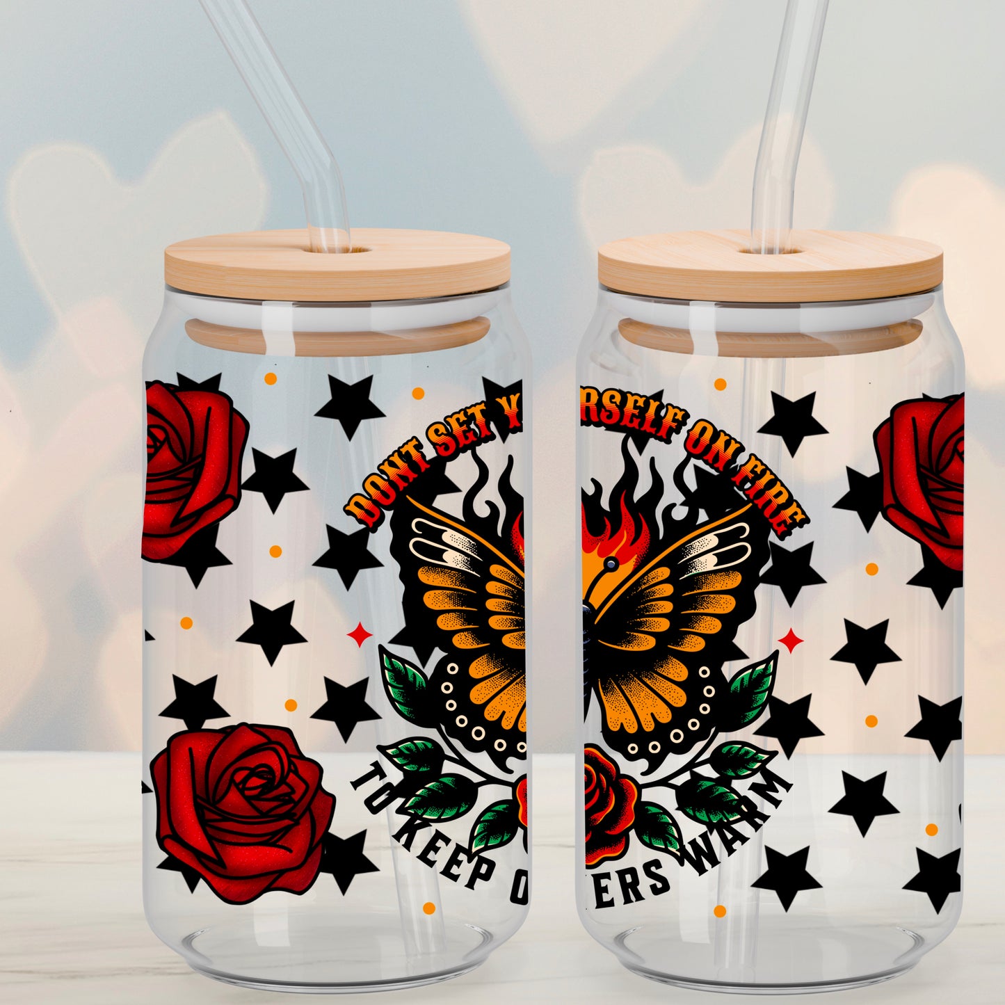 Dont set yourself on fire16oz