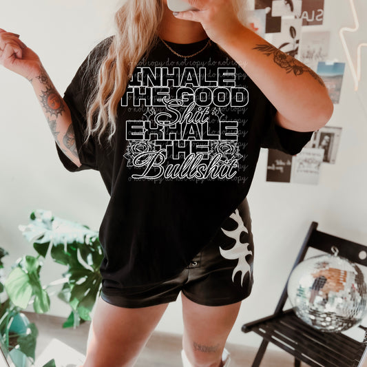 Inhale Good Shit Exhale Bullshit PNG