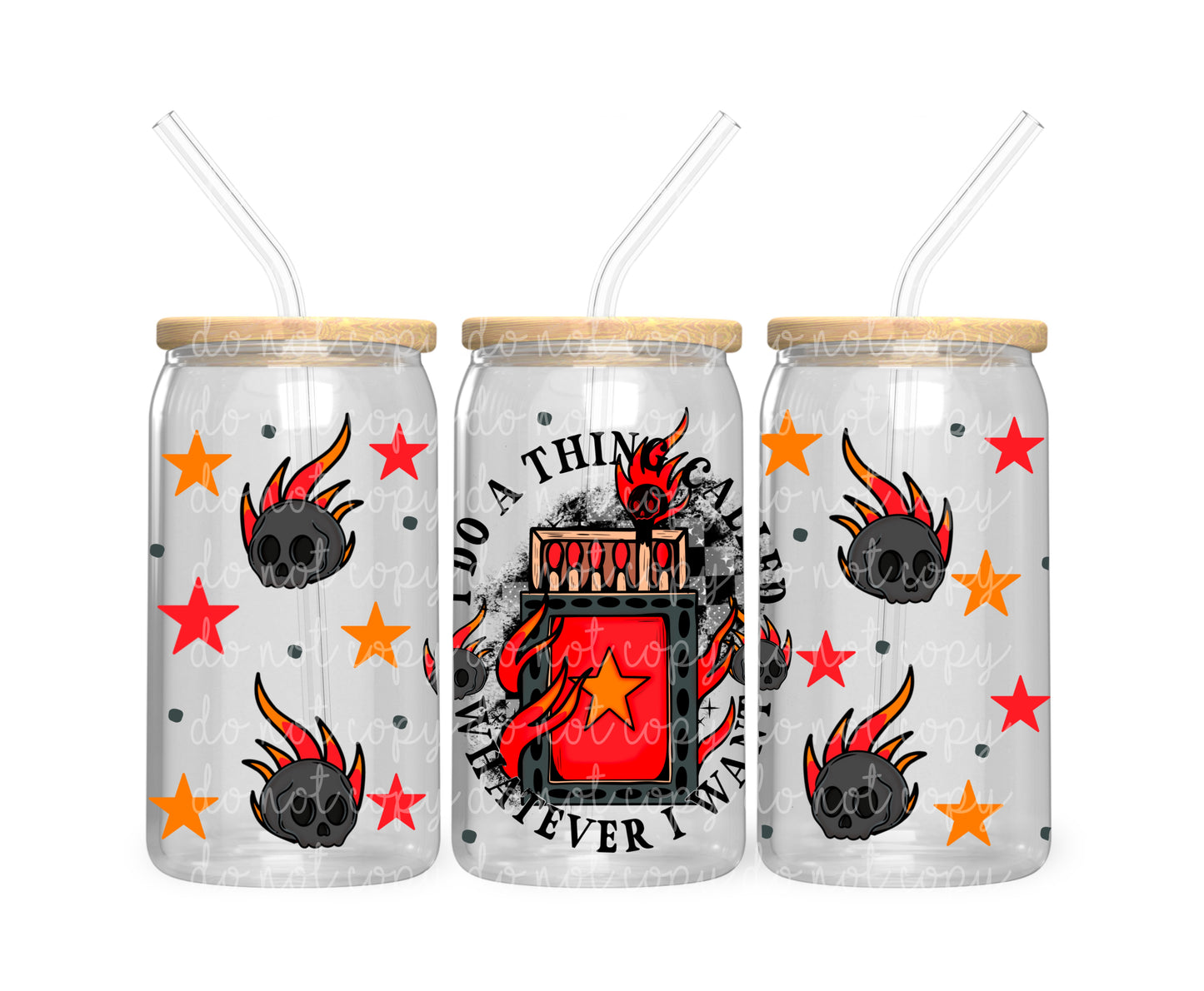 Do whatever I want 16 oz glass wrap