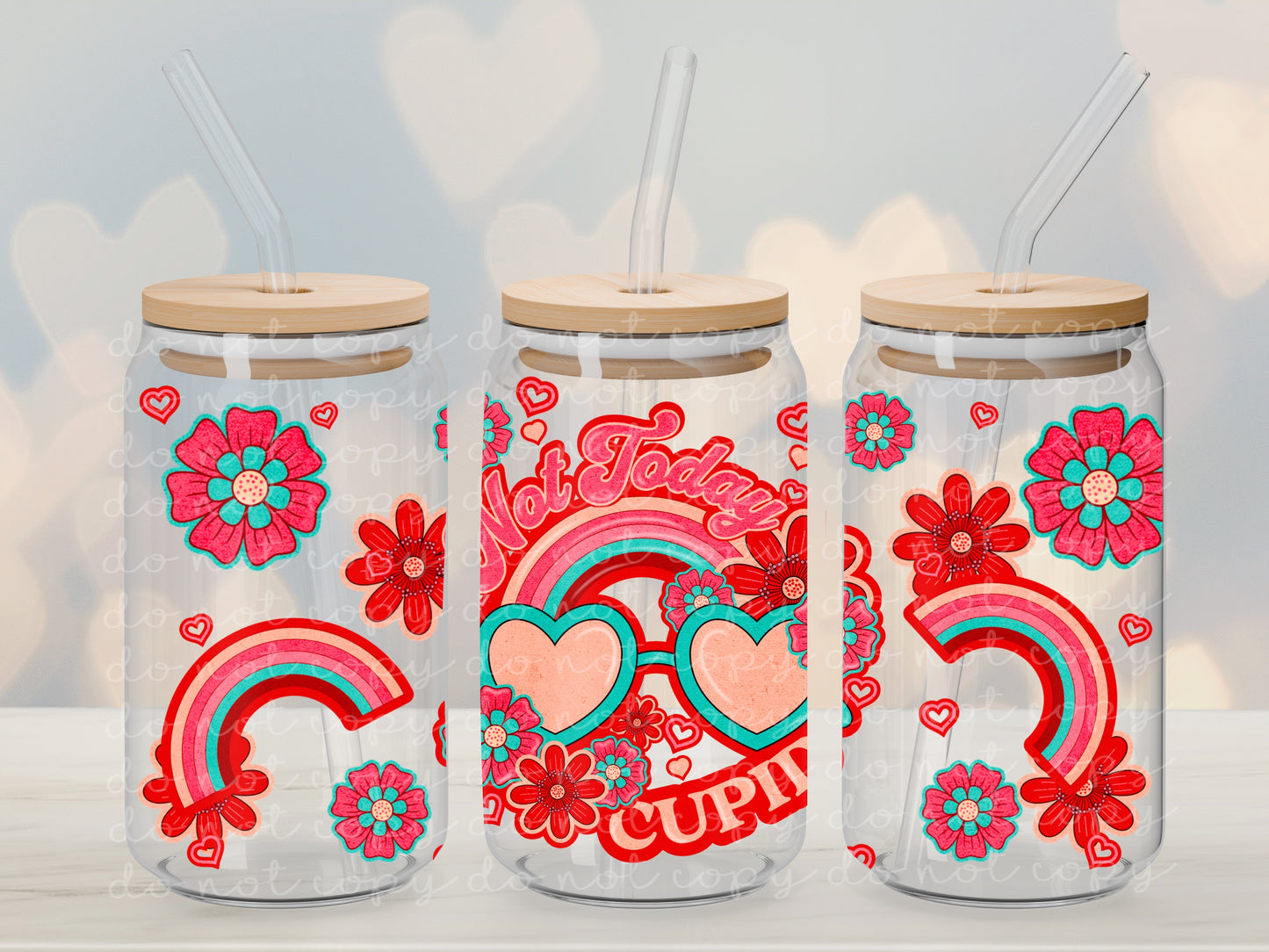 Not today cupid 16 oz