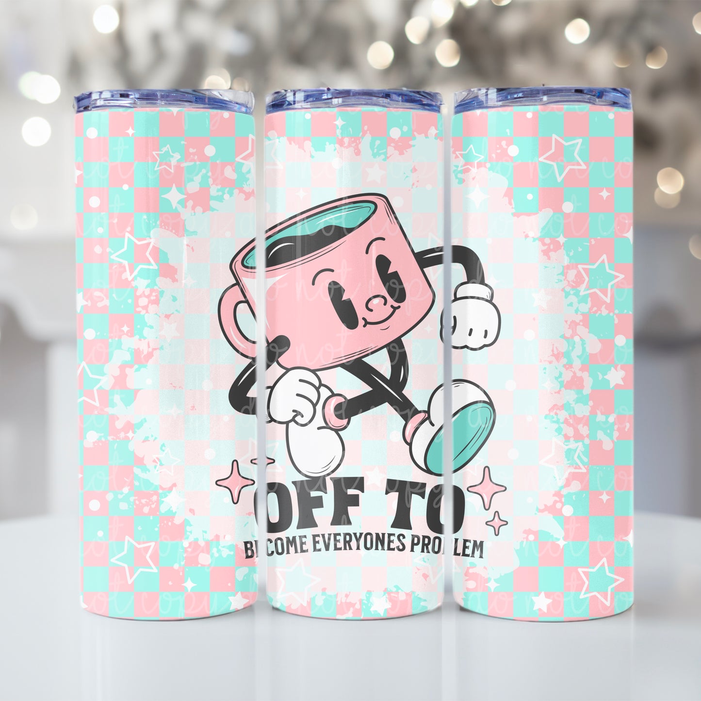 Off to become everyones problem Tumbler Wrap