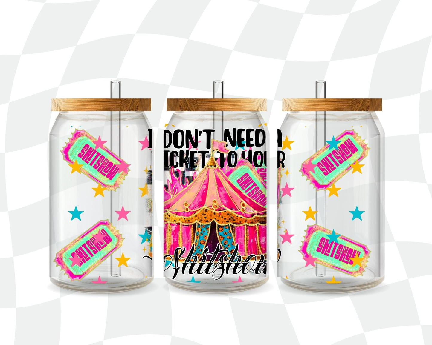 Tickets to your shitshow 16 oz