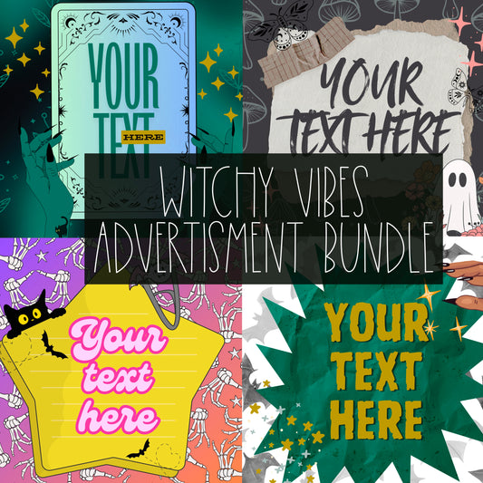 Witchy Vibes Blank Advertisment Graphics ( You add your own words!)