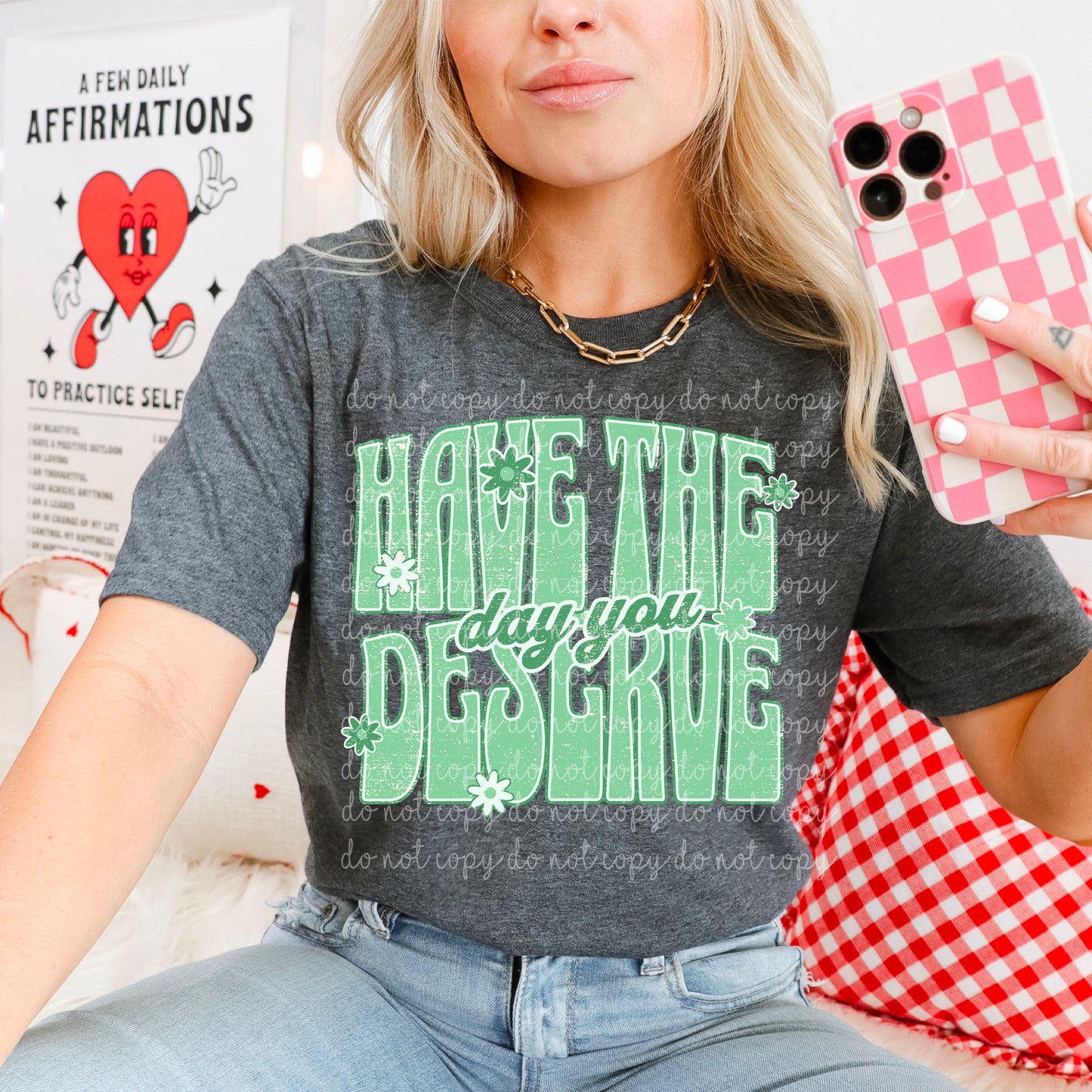 Have the day you deserve (pink & green) png