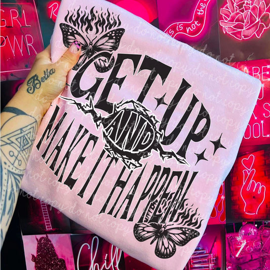 Get up make it happen PNG