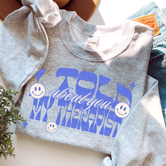 I told my therapist about you PNG