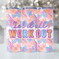 Let it all work out  Tumbler Wrap