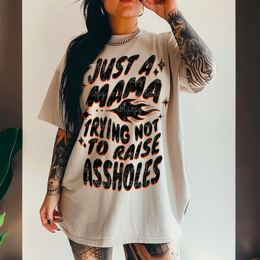 Just a mama trying to not raise assholes PNG