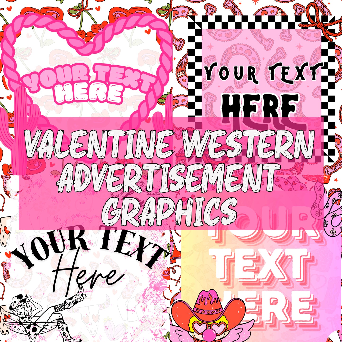 Valentine Western Blank Advertisment Graphics ( You add your own words!)