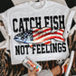 Catch Fish Not Feelings PNG