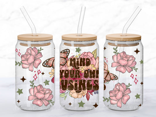 Mind Your Own Business 16oz Glass Wrap