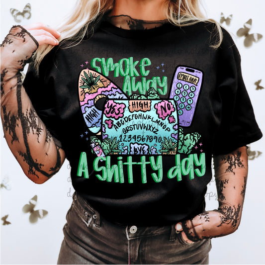 Smoke Away a Shitty Day PNG