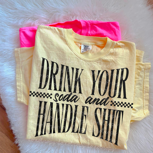 Drink Your Soda and Handle Shit PNG