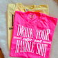 Drink Your Coffee and Handle Shit PNG