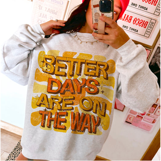 Better Days Are on the Way PNG