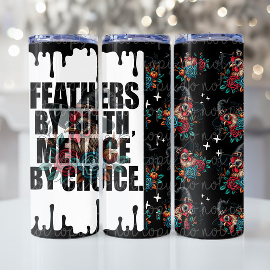 Feathers by Choice Tumbler