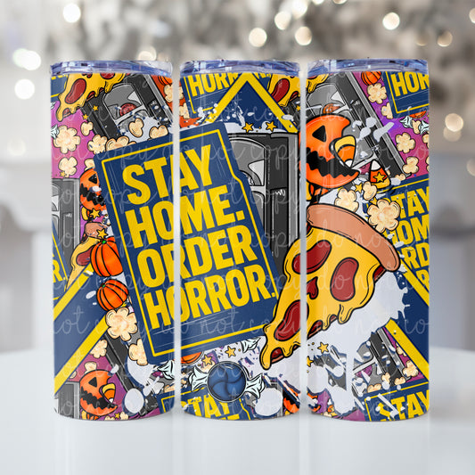 Stay Home, Order Horror Tumbler