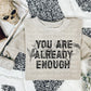 You are already enough single color