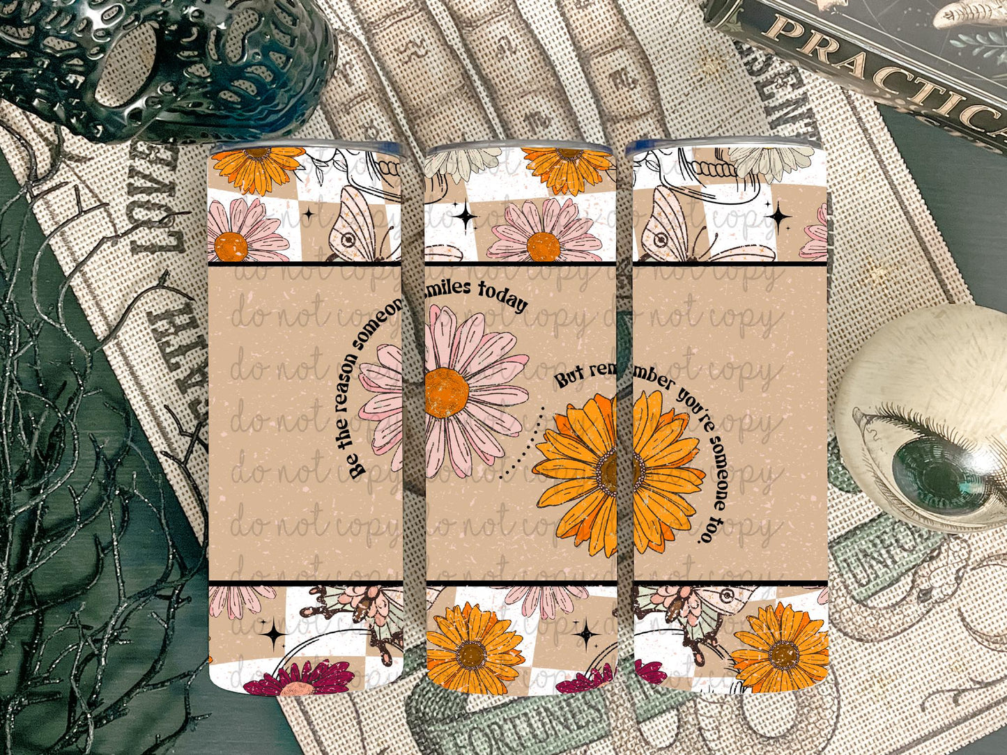 Be the reason someone smiles today Tumbler